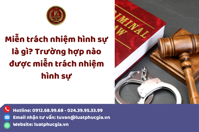 Miễn trách nhiệm hình sự là gì?