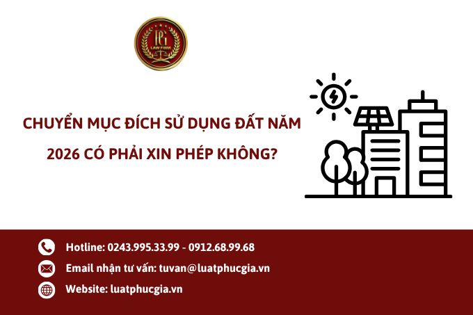 Chuyển mục đích sử dụng đất năm 2026 có phải xin phép không?