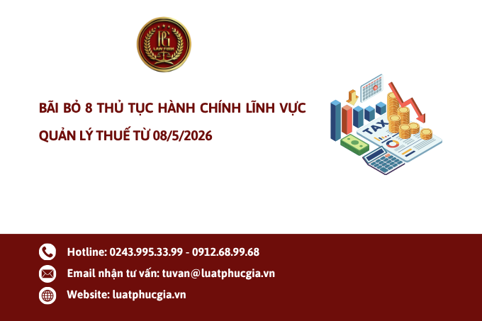 Bãi bỏ 8 thủ tục hành chính lĩnh vực quản lý thuế từ 08/5/2026