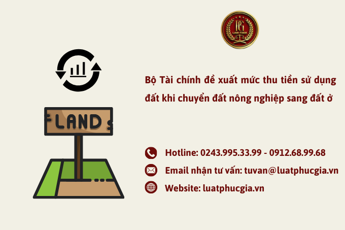 Bộ Tài chính đề xuất mức thu tiền sử dụng đất khi chuyển đất nông nghiệp sang đất ở