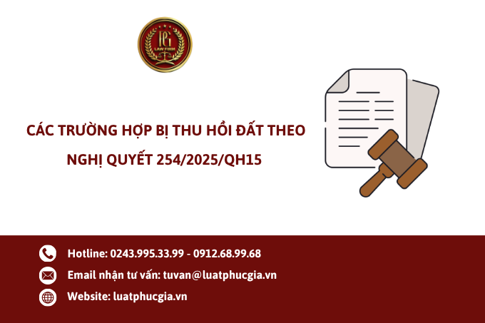 Các trường hợp bị thu hồi đất theo Nghị quyết 254/2025/QH15 