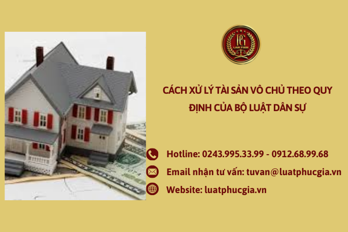 Cách xử lý tài sản vô chủ theo quy định của Bộ luật Dân sự