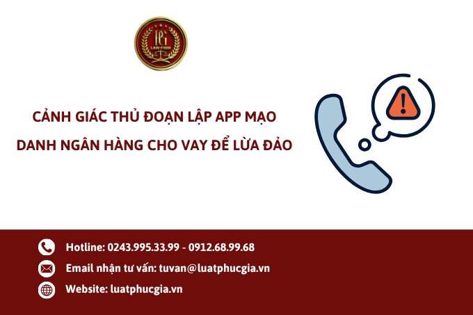 Cảnh giác thủ đoạn lập app mạo danh ngân hàng cho vay để lừa đảo