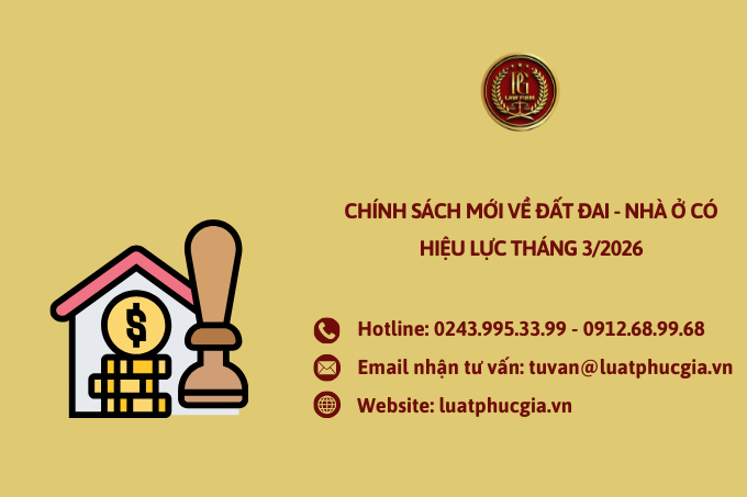 Chính sách mới về Đất đai - nhà ở có hiệu lực tháng 3/2026