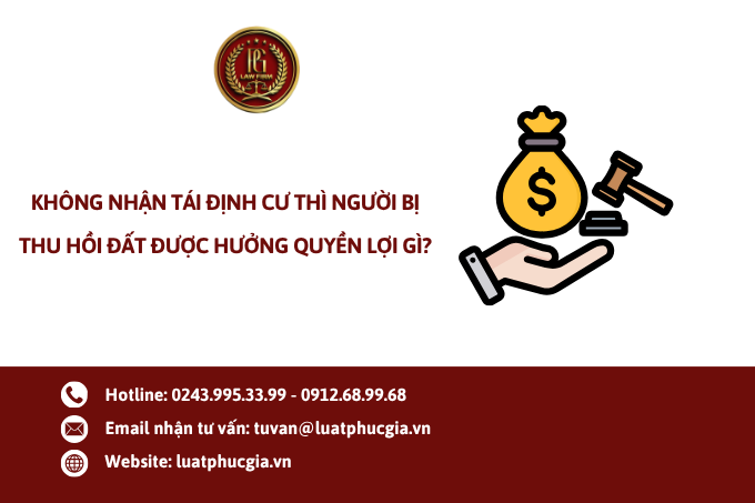 Không nhận tái định cư thì người bị thu hồi đất được hưởng quyền lợi gì?