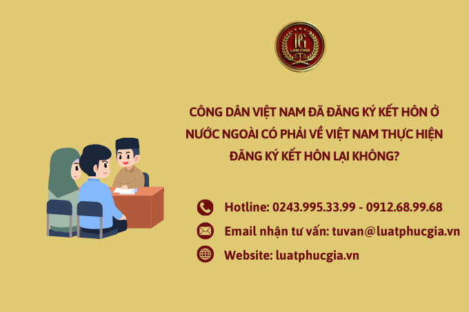 Công dân Việt Nam đã đăng ký kết hôn ở nước ngoài có phải về Việt Nam thực hiện đăng ký kết hôn lại không?