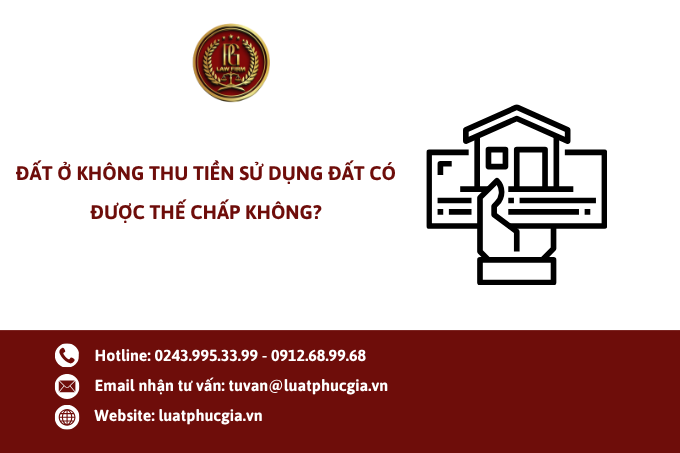 Đất ở không thu tiền sử dụng đất có được thế chấp không?