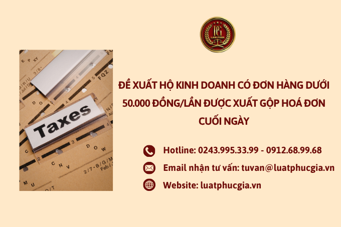 Đề xuất hộ kinh doanh có đơn hàng dưới 50.000 đồng/lần được xuất gộp hoá đơn cuối ngày