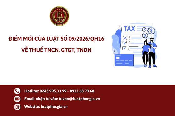 Điểm mới của Luật số 09/2026/QH16 về thuế TNCN, GTGT, TNDN