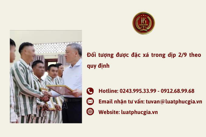 Đối tượng được đặc xá trong dịp 2/9 theo quy định