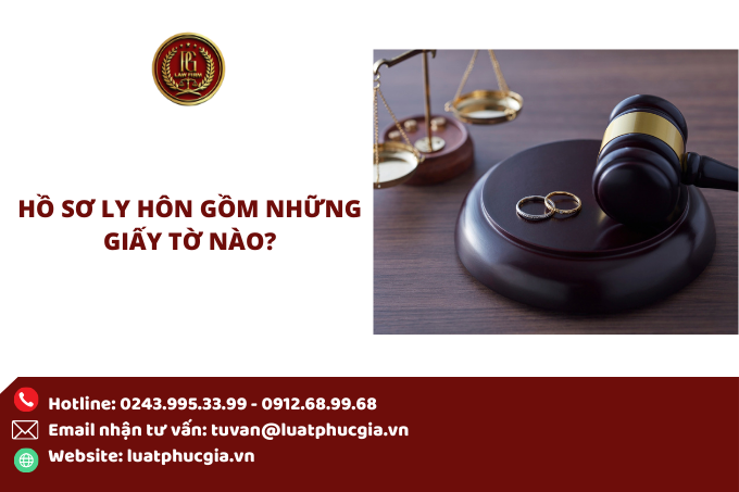 Hồ sơ ly hôn gồm những giấy tờ nào?