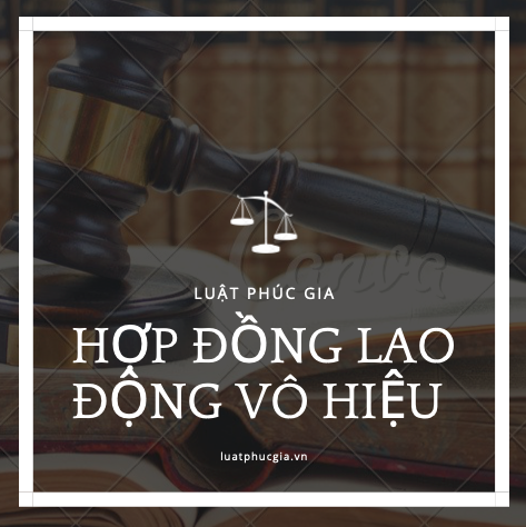 Hợp đồng lao động vô hiệu và cách xử lý