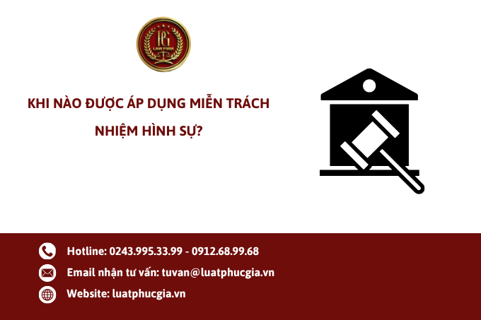 Khi nào được áp dụng miễn trách nhiệm hình sự?