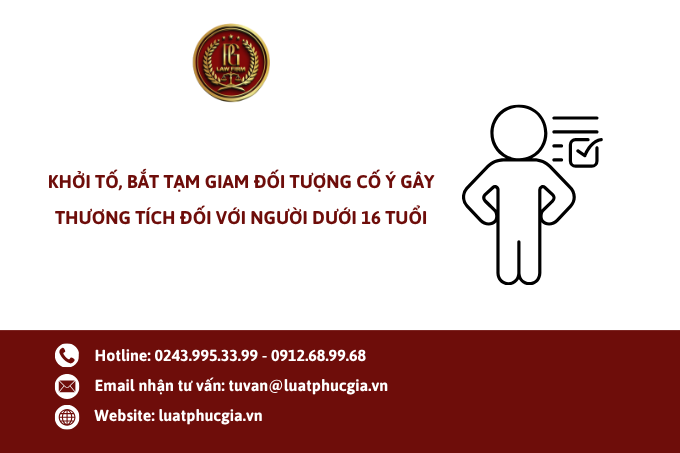 Khởi tố, bắt tạm giam đối tượng cố ý gây thương tích đối với người dưới 16 tuổi