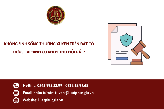Không sinh sống thường xuyên trên đất có được tái định cư khi bị thu hồi đất?