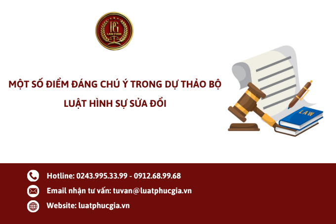 Một số điểm đáng chú ý trong dự thảo Bộ Luật Hình sự sửa đổi