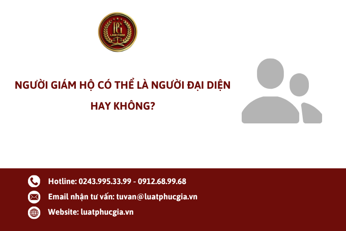 Người giám hộ có thể là người đại diện hay không?