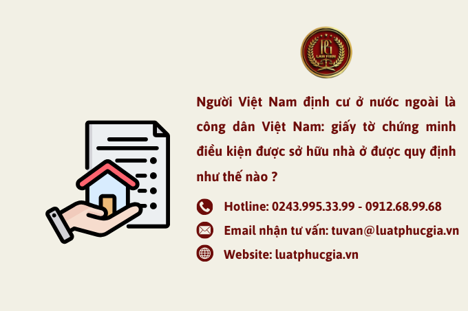  Người Việt Nam định cư ở nước ngoài là công dân Việt Nam: giấy tờ chứng minh điều kiện được sở hữu nhà ở được quy định như thế nào ?