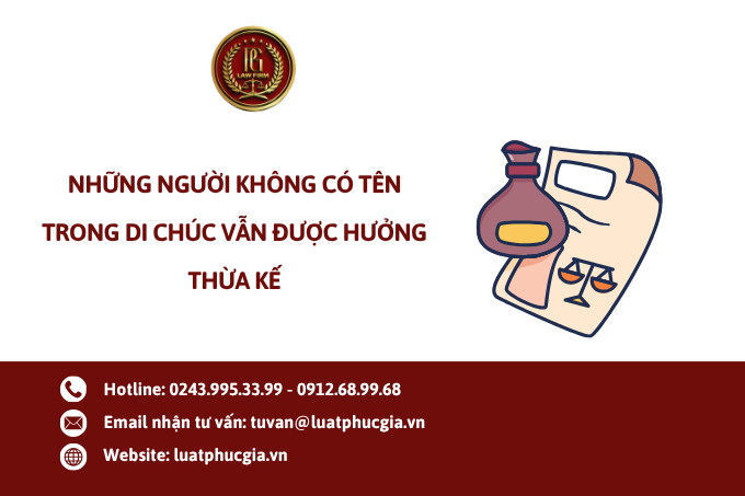Những người không có tên trong di chúc vẫn được hưởng thừa kế