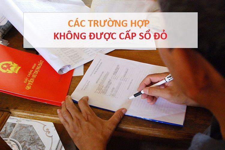 Những trường hợp nào không được cấp sổ đỏ?