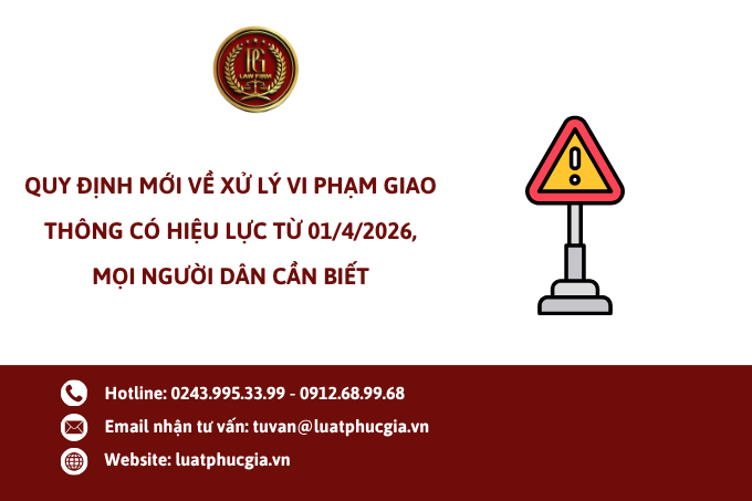 Quy định mới về xử lý vi phạm giao thông có hiệu lực từ 01/4/2026, mọi người dân cần biết
