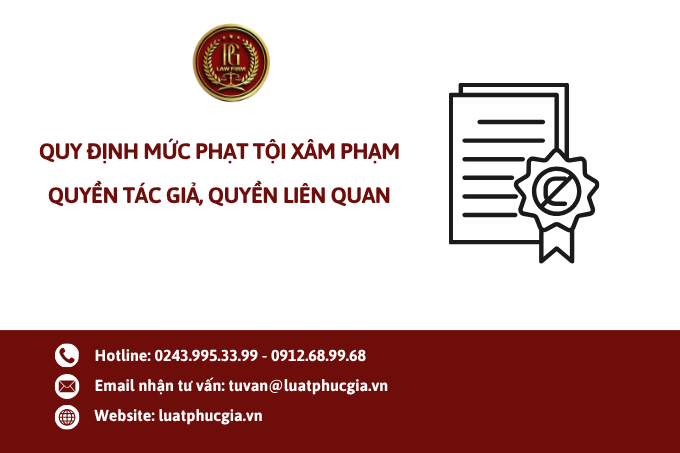 Quy định mức phạt tội xâm phạm quyền tác giả, quyền liên quan