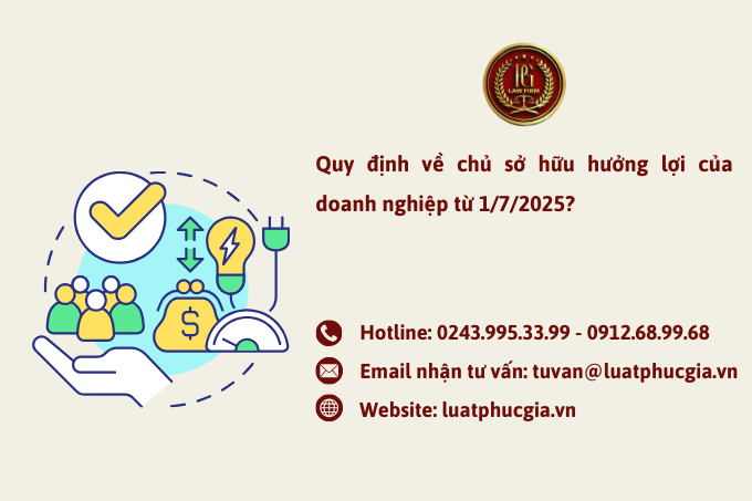 Quy định về chủ sở hữu hưởng lợi của doanh nghiệp từ 1/7/2025?