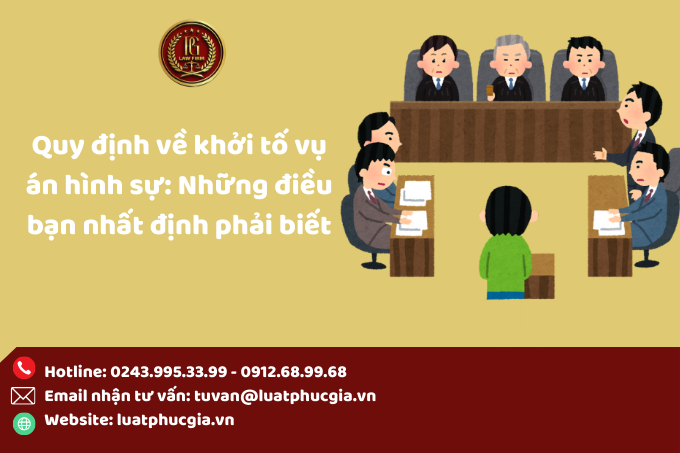 Quy định về khởi tố vụ án hình sự: Những điều bạn nhất định phải biết