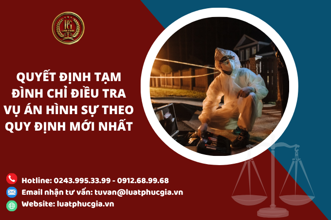 Quyết định tạm đình chỉ điều tra vụ án hình sự theo quy định mới nhất