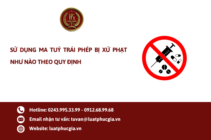 Sử dụng ma tuý trái phép bị xử phạt như nào theo quy định