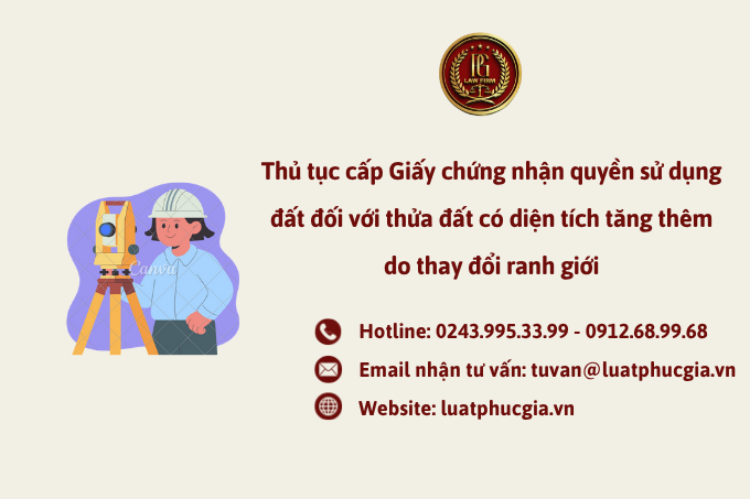 Thủ tục cấp Giấy chứng nhận quyền sử dụng đất đối với thửa đất có diện tích tăng thêm do thay đổi ranh giới