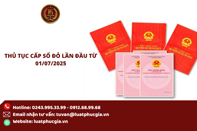 Thủ tục cấp sổ đỏ lần đầu từ 01/07/2025