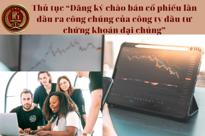 Thủ tục “Đăng ký chào bán cổ phiếu lần đầu ra công chúng của công ty đầu tư chứng khoán đại chúng”