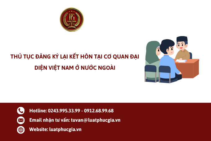 Thủ tục đăng ký lại kết hôn tại cơ quan đại diện Việt Nam ở nước ngoài