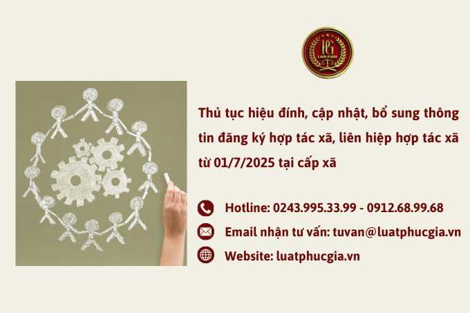 Thủ tục hiệu đính, cập nhật, bổ sung thông tin đăng ký hợp tác xã, liên hiệp hợp tác xã từ 01/7/2025 tại cấp xã