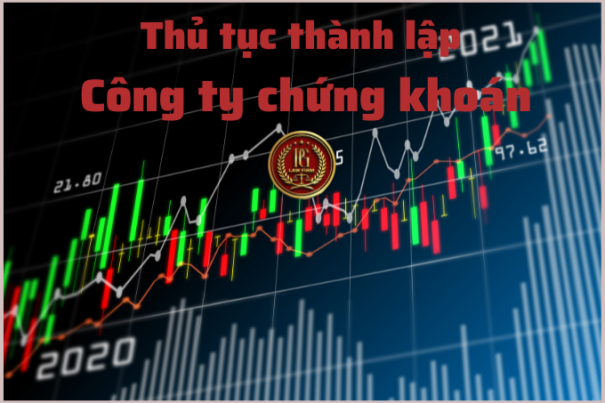 Thủ tục thành lập Công ty Chứng khoán