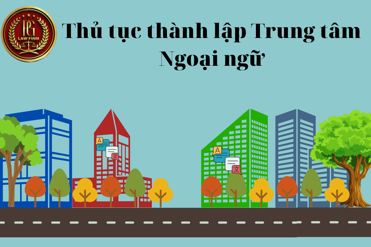 Thủ tục thành lập Trung tâm ngoại ngữ