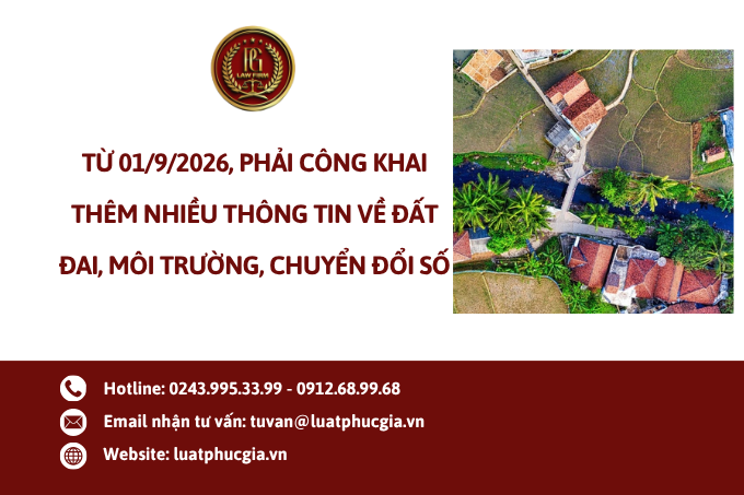 Từ 01/9/2026, phải công khai thêm nhiều thông tin về đất đai, môi trường, chuyển đổi số