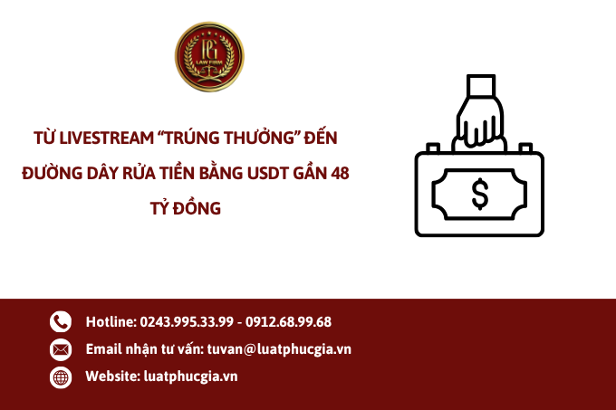 Từ livestream “trúng thưởng” đến đường dây rửa tiền bằng USDT gần 48 tỷ đồng