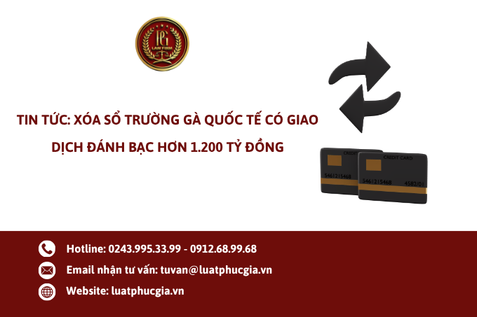 Xóa sổ trường gà quốc tế có giao dịch đánh bạc hơn 1.200 tỷ đồng